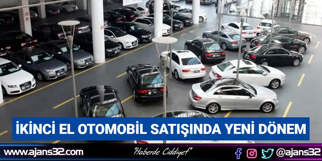 İkinci El Otomobil Satışında Yeni Dönem Başlıyor