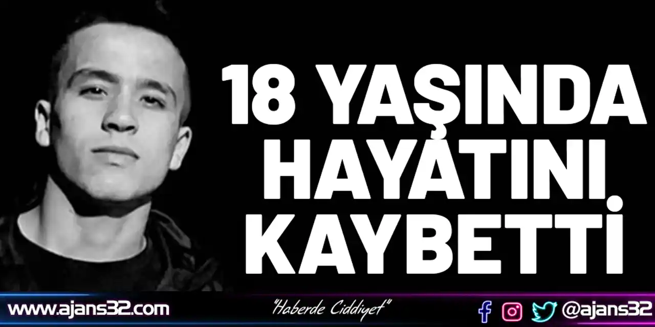 18 Yaşındaki Furkan Süme Hayatını Kaybetti