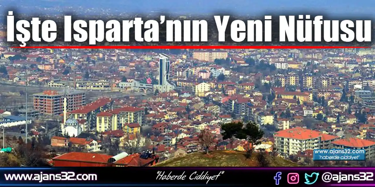 Isparta'nın Nüfusu 4 Bin 452 Yükseldi