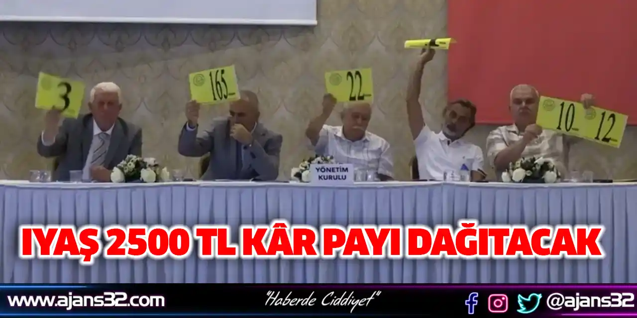 IYAŞ 2500 Tl Kâr Payı Dağıtacak