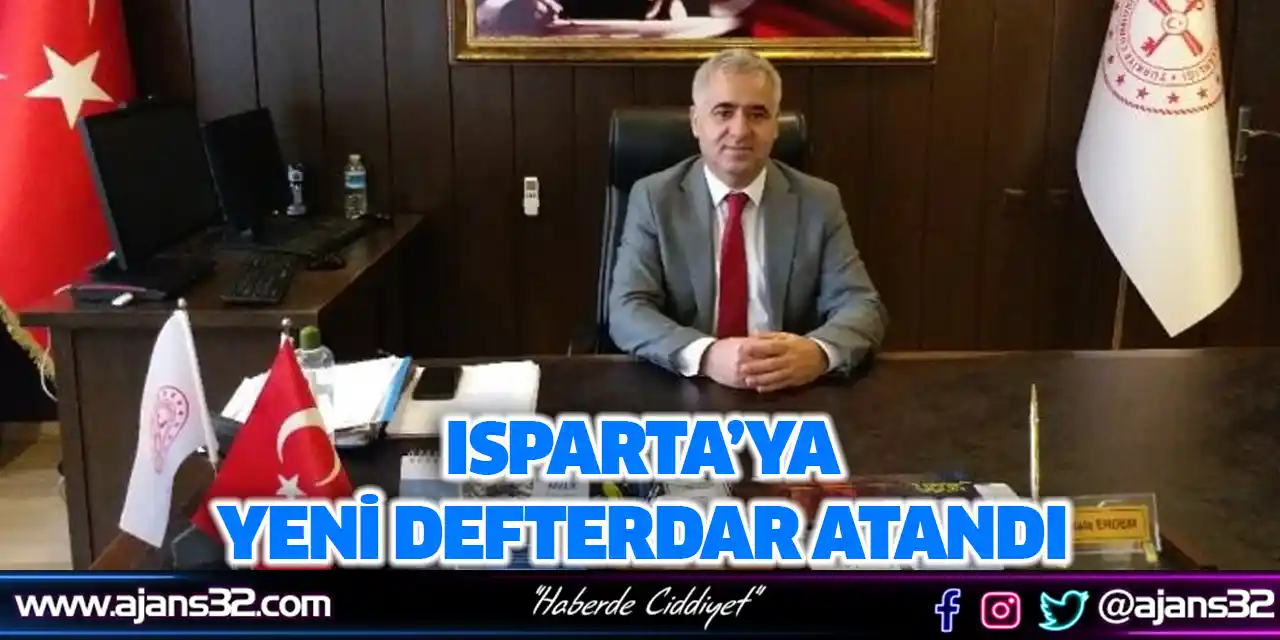 Isparta’ya Yeni Defterdar Atandı