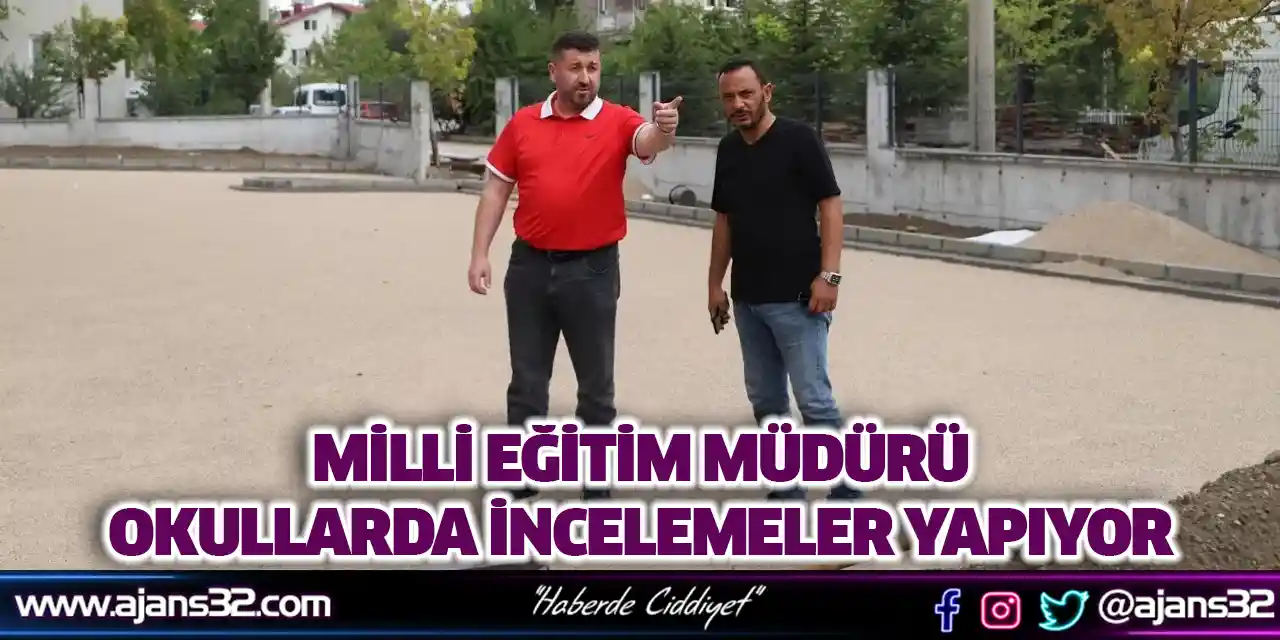 Milli Eğitim Müdürü Okullarda İncelemeler Yapıyor