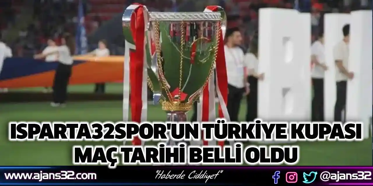 Isparta32spor'un Türkiye Kupası Maç Tarihi Belli Oldu