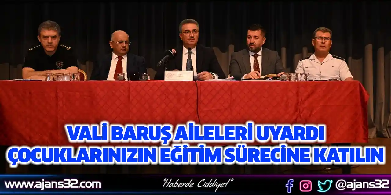 Vali Baruş Aileleri Uyardı: Çocuklarınızın Eğitim Sürecine Katılın