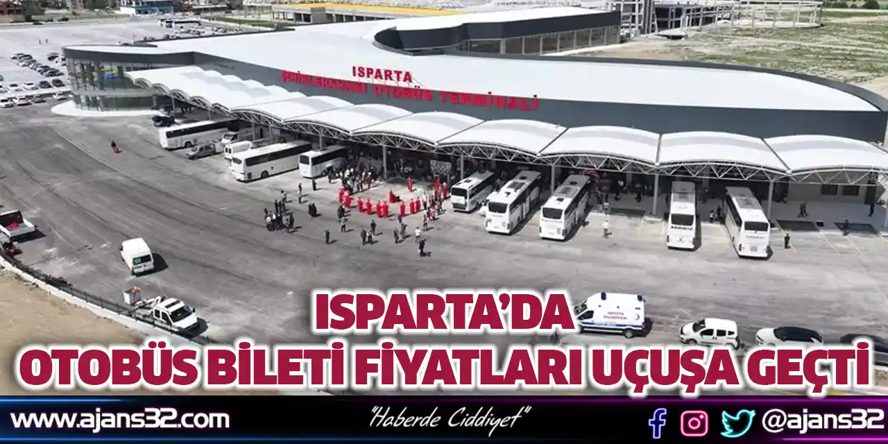 Isparta’da Otobüs Bileti Fiyatları Uçuşa Geçti