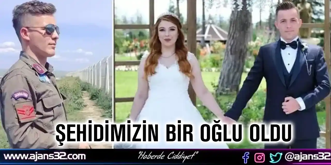 Şehidimizin Bir Oğlu Oldu