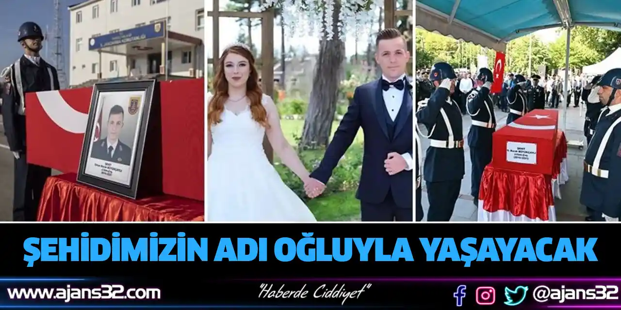 Şehidimizin Adı Oğluyla Yaşayacak