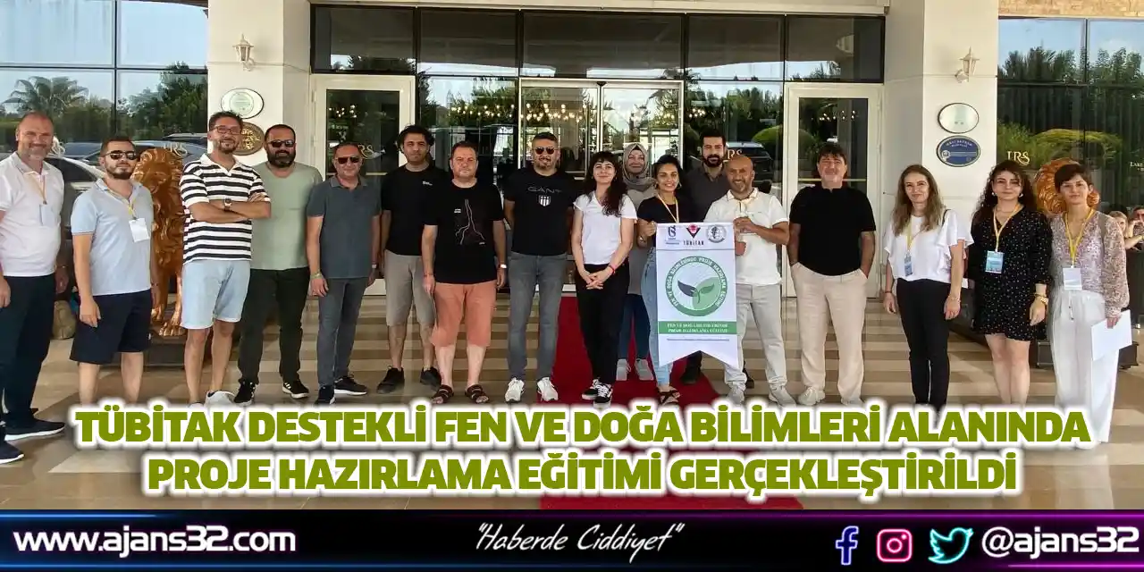 TÜBİTAK Destekli Fen ve Doğa Bilimleri Alanında Proje Hazırlama Eğitimi Gerçekleştirildi