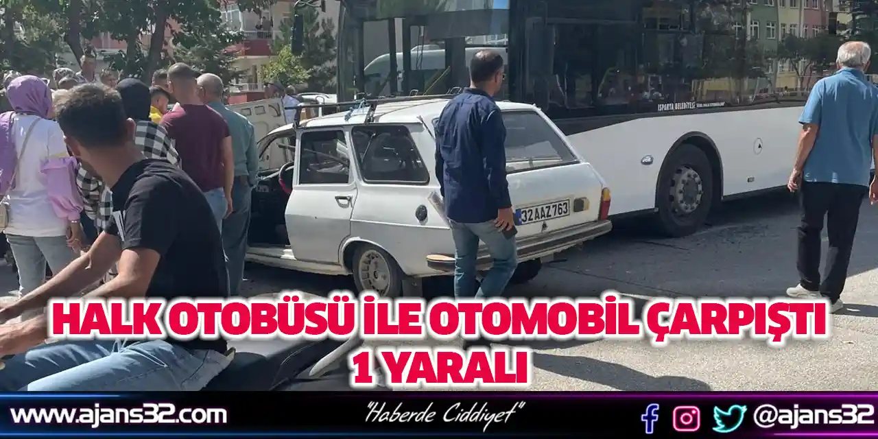 Halk Otobüsü İle Otomobil Çarpıştı: 1 Yaralı