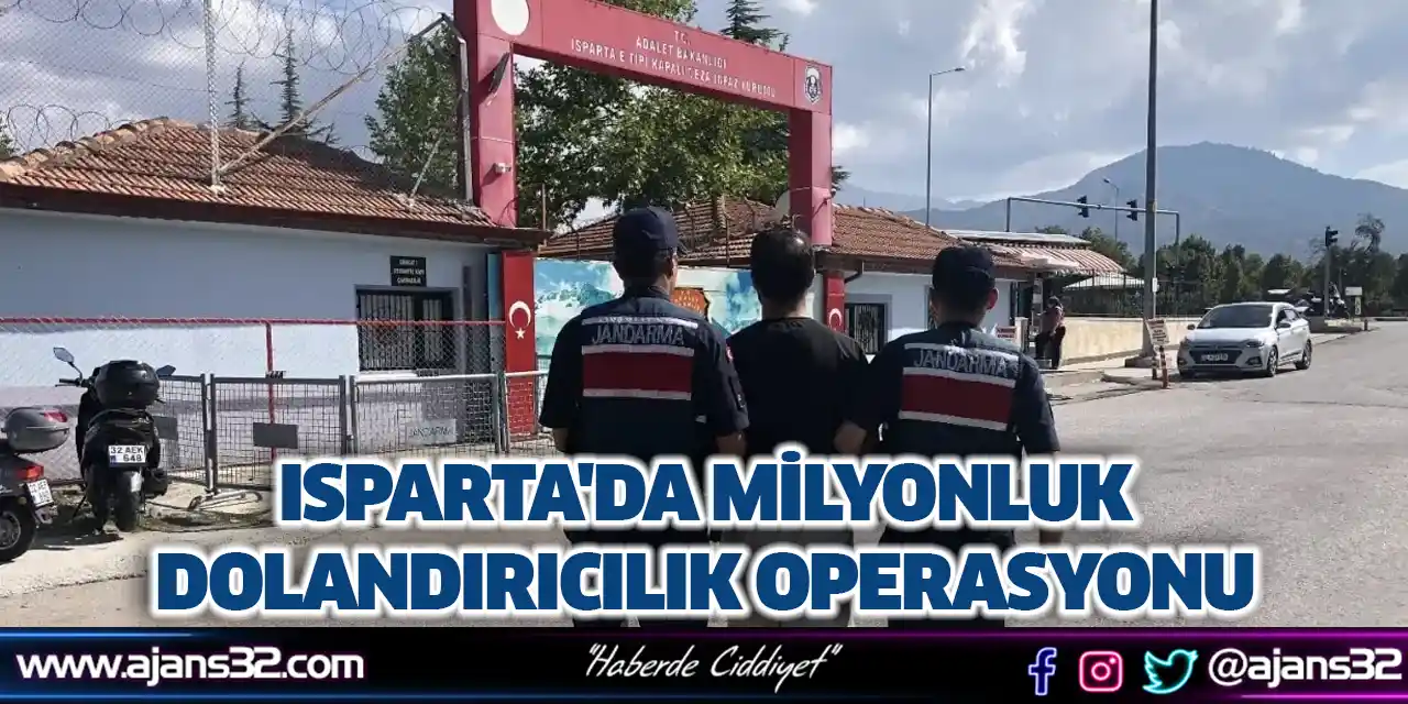 Isparta'da Milyonluk Dolandırıcılık Operasyonu