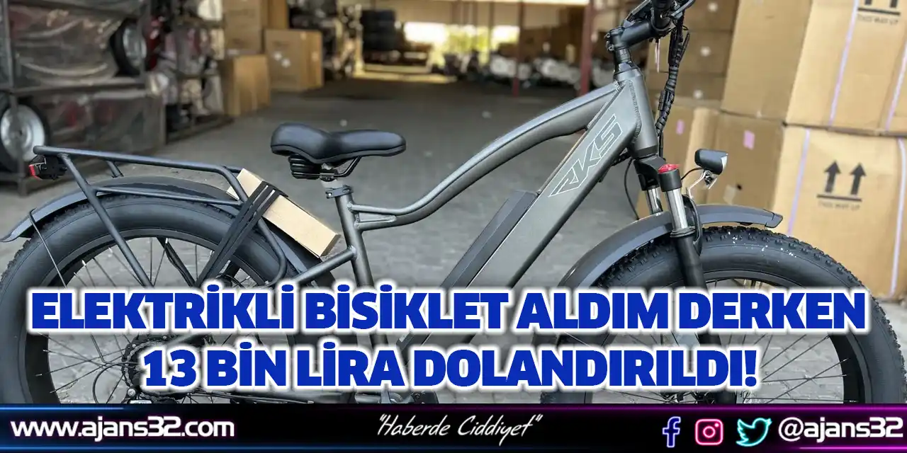 Elektrikli Bisiklet Aldım Derken 13 Bin Lira Dolandırıldı!