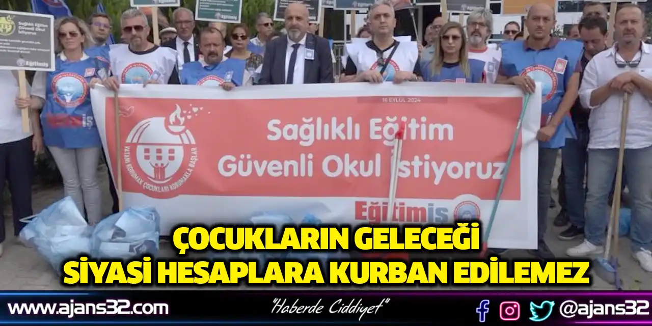 Çocukların Geleceği Siyasi Hesaplara Kurban Edilemez