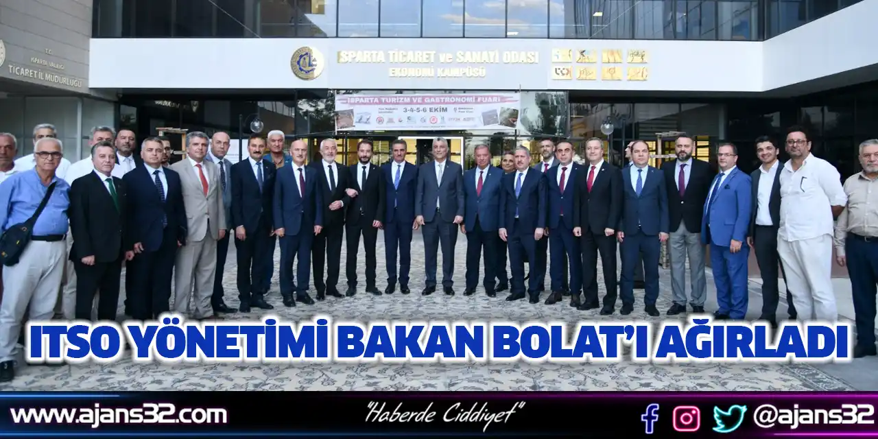 Itso Yönetimi Bakan Bolat’ı Ağırladı