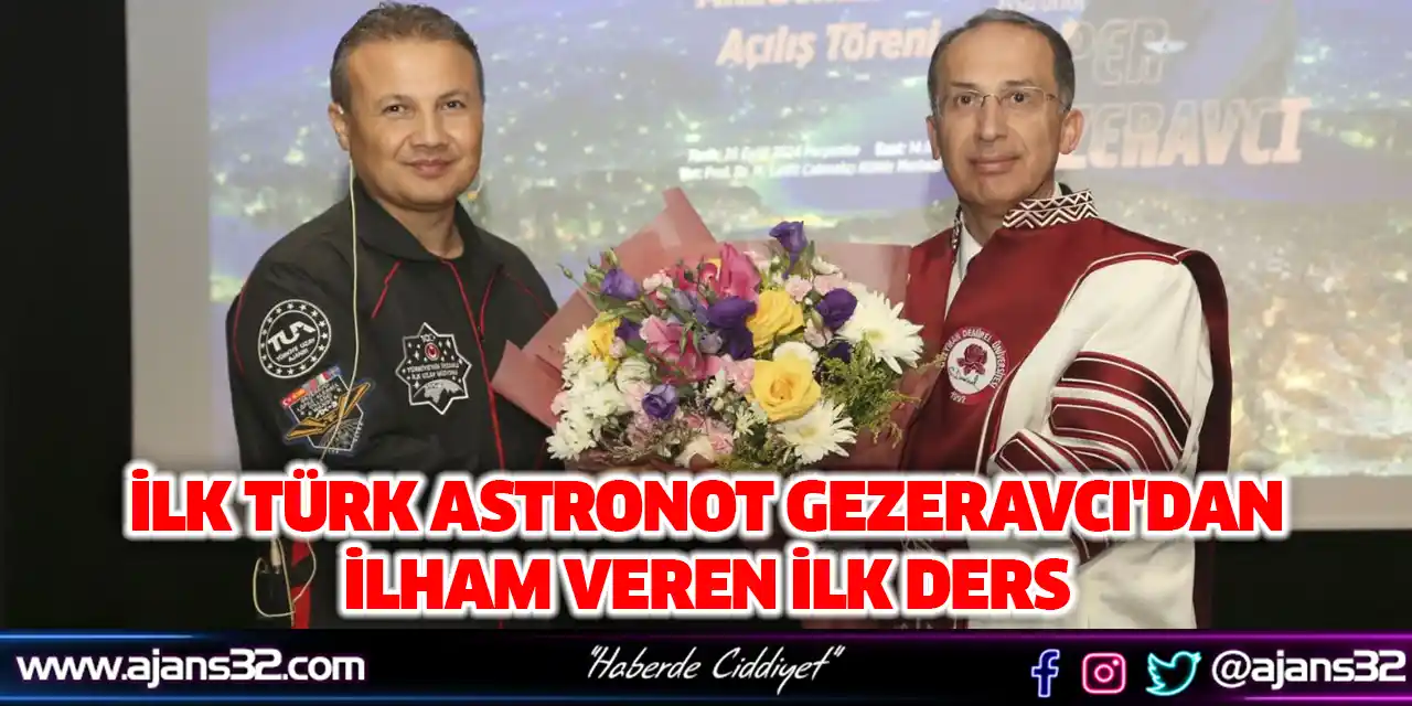 İlk Türk Astronot Gezeravcı'dan İlham Veren İlk Ders