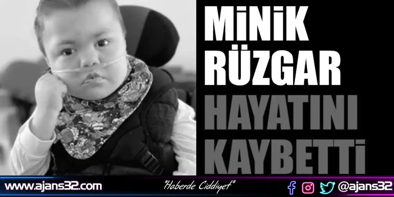 Minik Rüzgar Hayatını Kaybetti