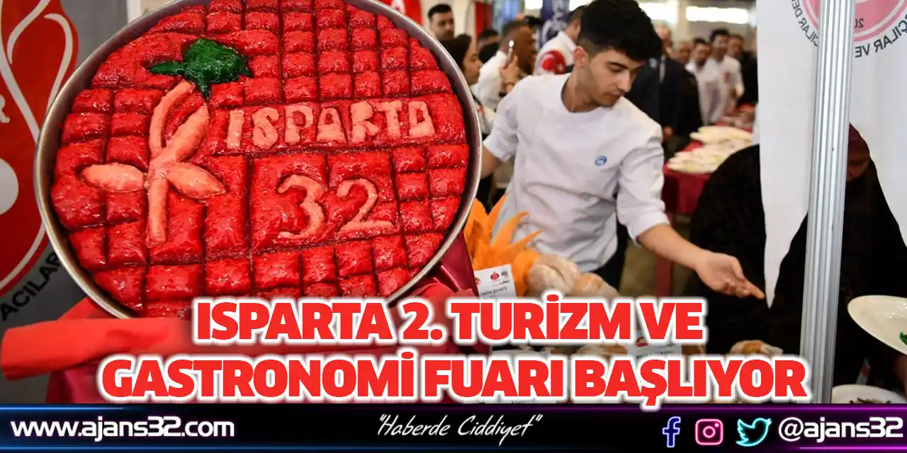 Isparta 2. Turizm ve Gastronomi Fuarı Başlıyor