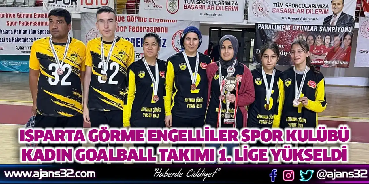 Isparta Görme Engelliler Spor Kulübü Kadın Goalball Takımı 1. Lige Yükseldi