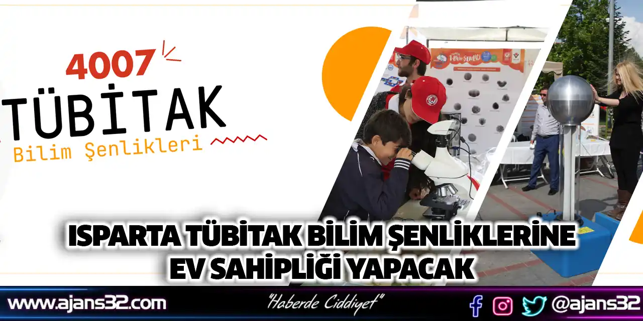 Isparta TÜBİTAK Bilim Şenliklerine Ev Sahipliği Yapacak