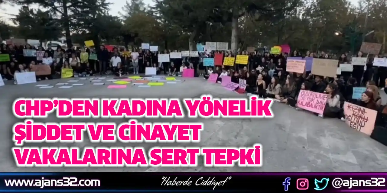 Chp’den Kadına Yönelik Şiddet Ve Cinayet Vakalarına Sert Tepki