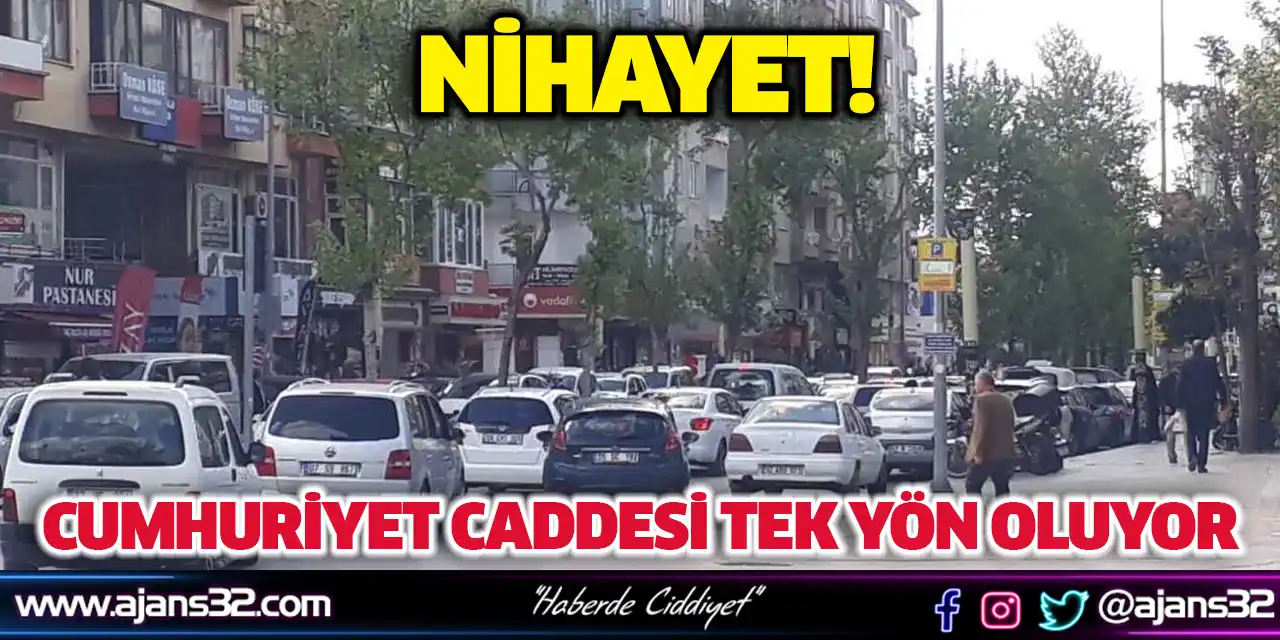 Cumhuriyet Caddesi Tek Yön Oluyor