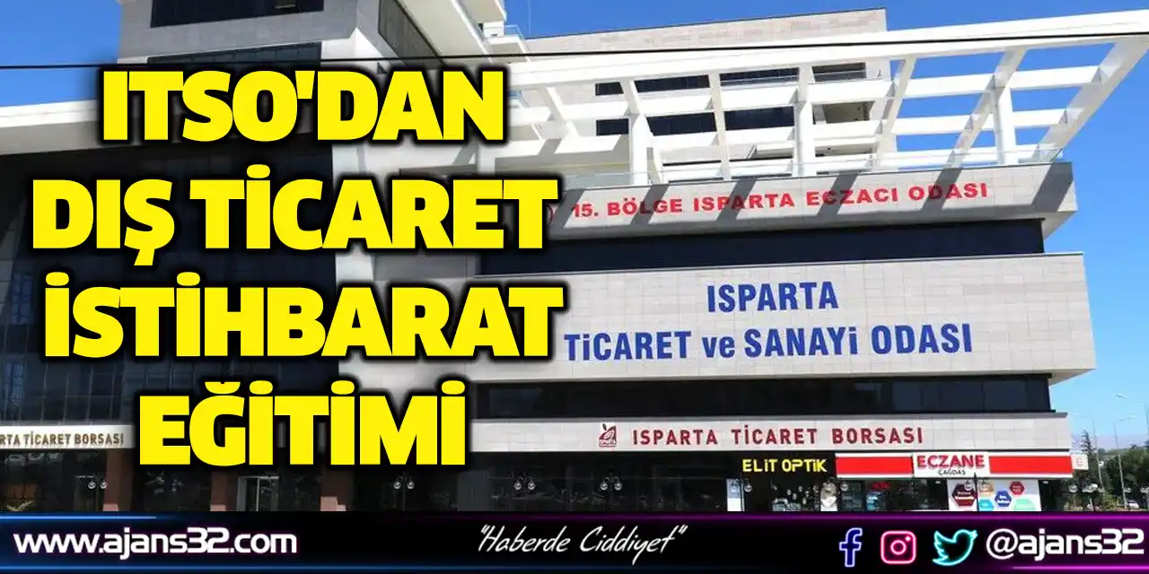 ITSO'dan Dış Ticaret İstihbarat Eğitimi