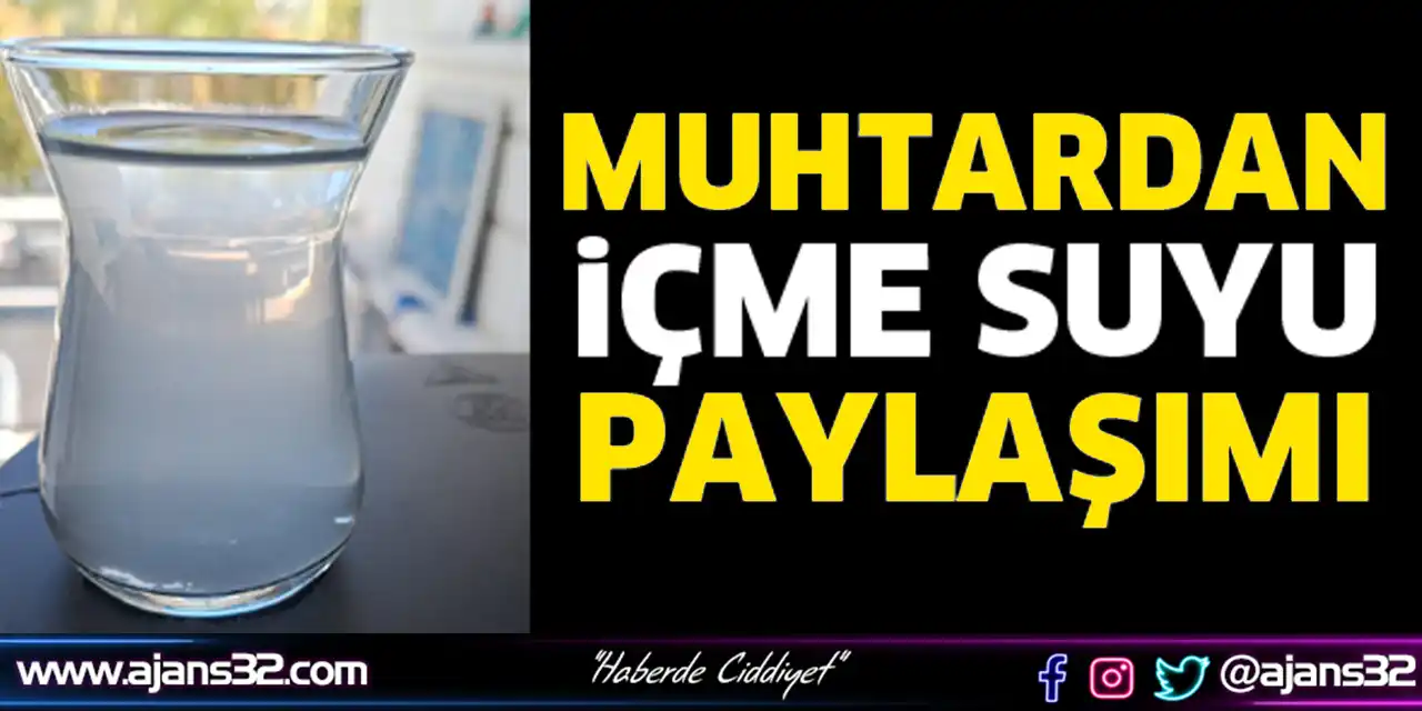 Muhtardan İçme Suyu Açıklaması