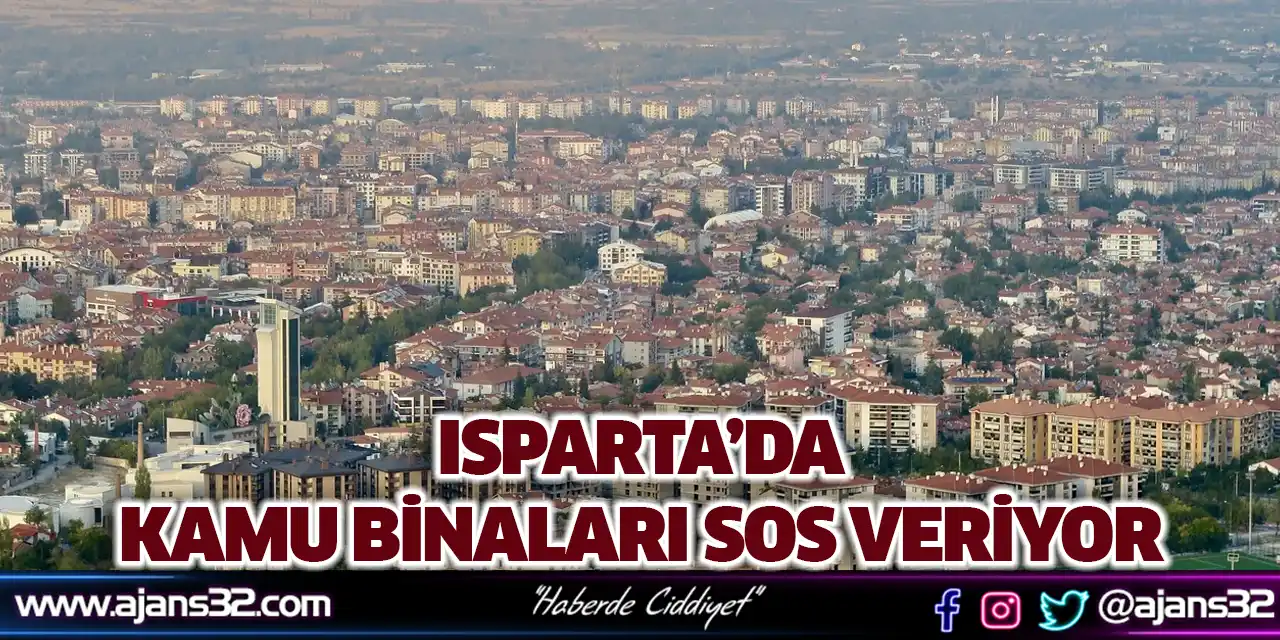 Isparta’da Kamu Binaları Sos Veriyor