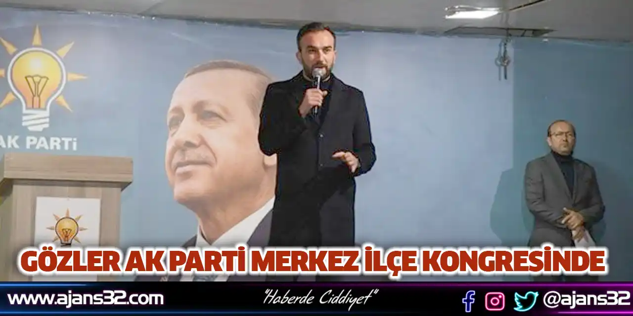 Gözler AK Parti Merkez İlçe Kongresinde