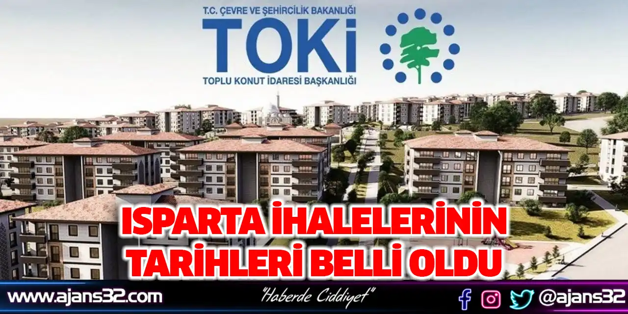 Isparta İhalelerinin Tarihleri Belli Oldu