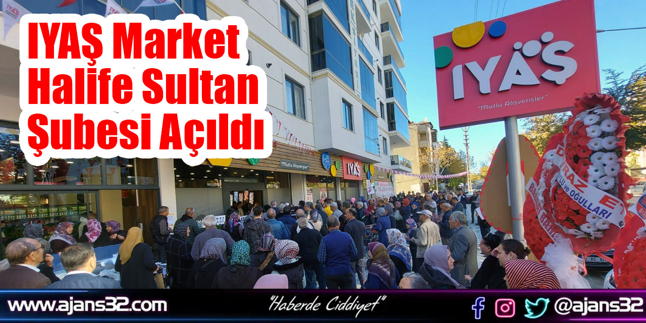 IYAŞ Market Halife Sultan Şubesi Açıldı