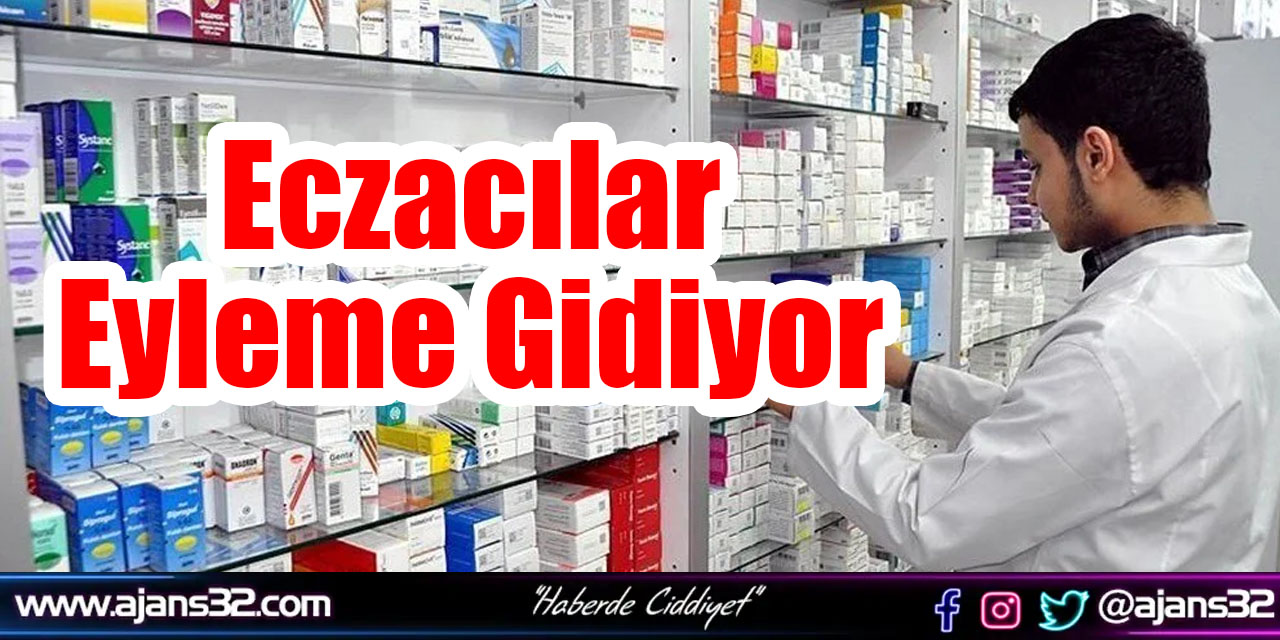 Eczacılar Eyleme Gidiyor