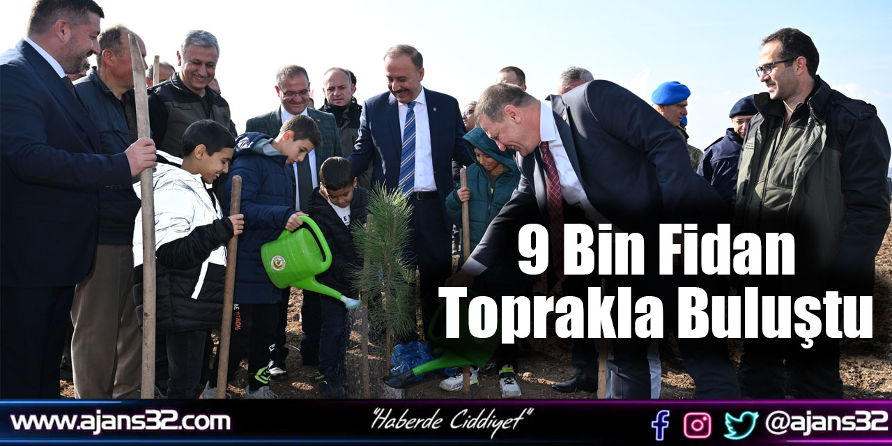 9 Bin Fidan Toprakla Buluştu