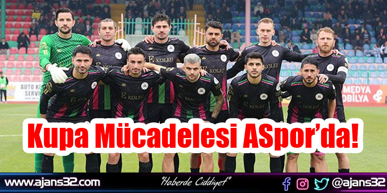 Kupa Mücadelesi ASpor’da!