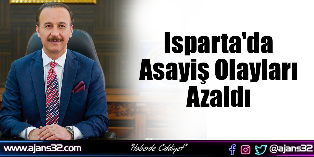 Isparta'da Asayiş Olayları Azaldı