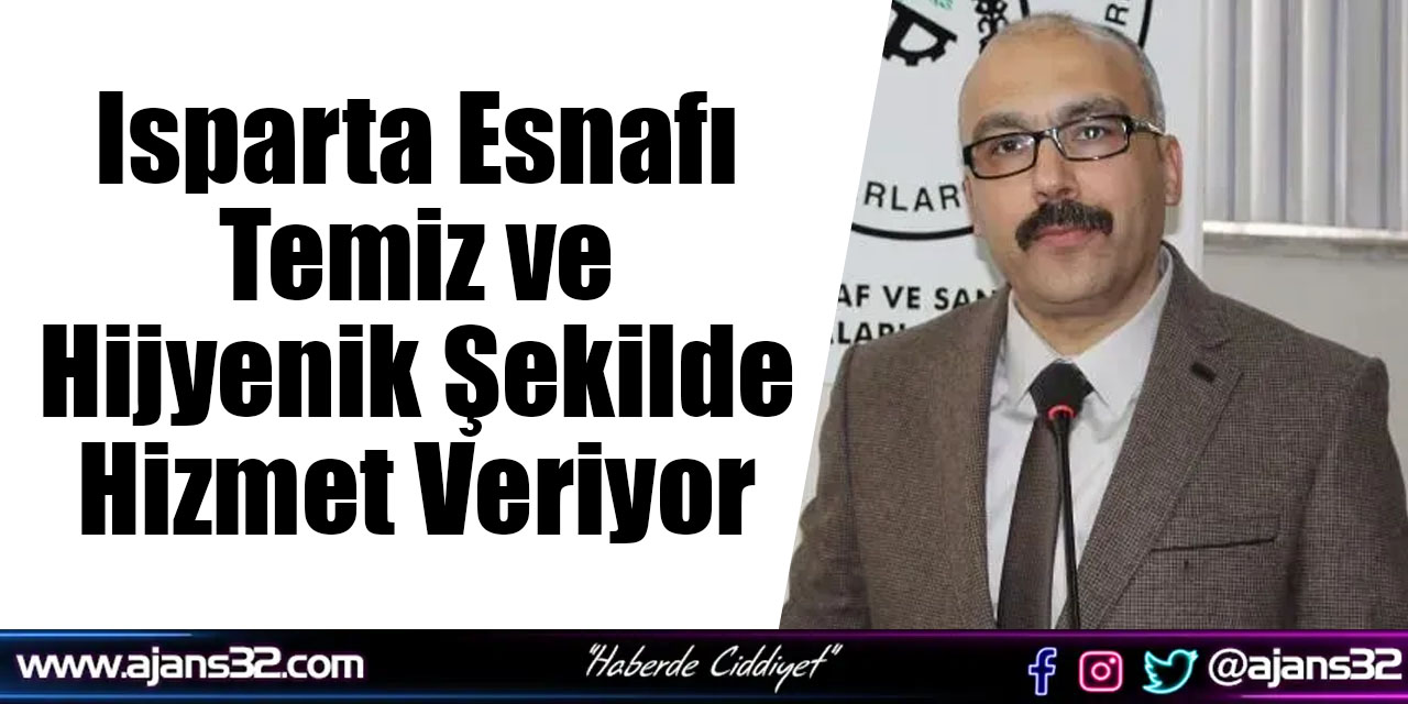 Isparta Esnafı Temiz ve Hijyenik Şekilde Hizmet Veriyor