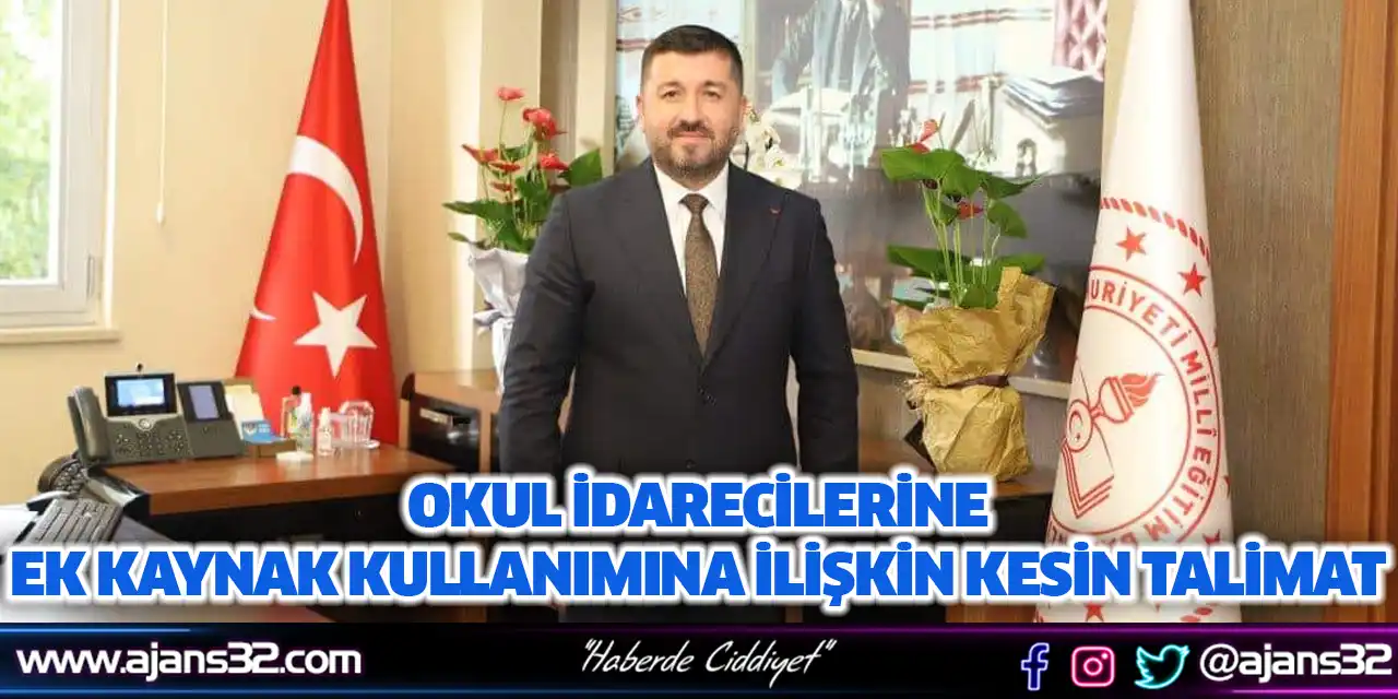 Okul İdarecilerine Ek Kaynak Kullanımına İlişkin Kesin Talimat