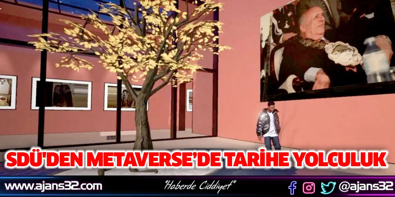 SDÜ'den Metaverse’de Tarihe Yolculuk