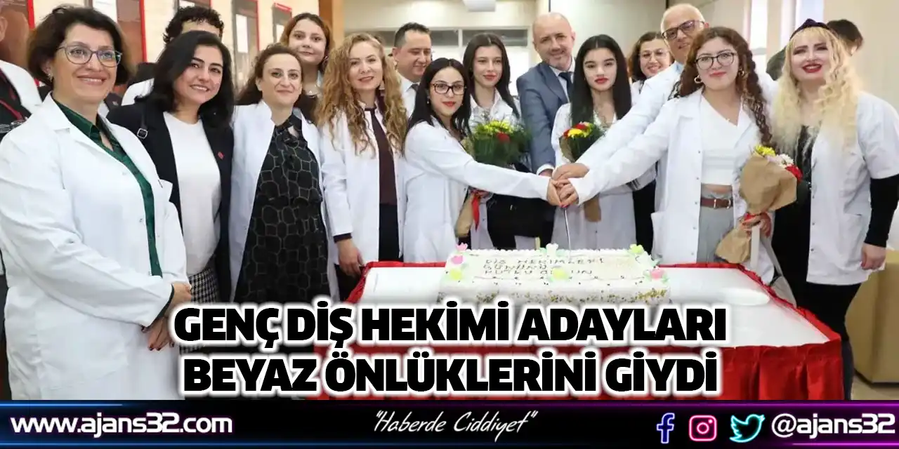 Genç Diş Hekimi Adayları Beyaz Önlüklerini Giydi