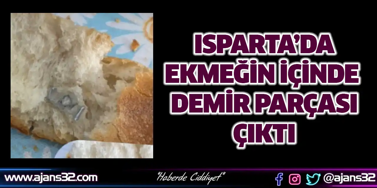 Ekmeğin İçinde Demir Parçası Çıktı