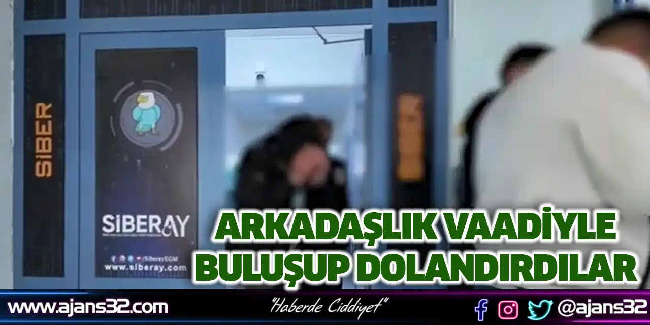 Arkadaşlık Vaadiyle Buluşup Dolandırdılar