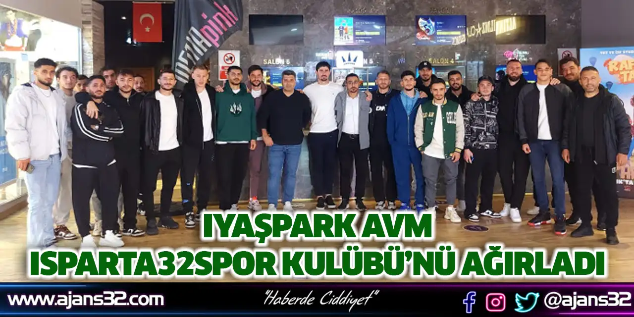 IyaşPark AVM Isparta32Spor Kulübü’nü Ağırladı