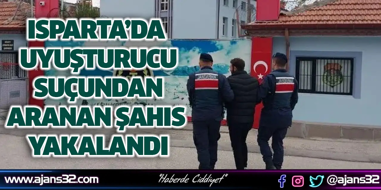 Isparta’da Uyuşturucu Suçundan Aranan Şahıs Yakalandı