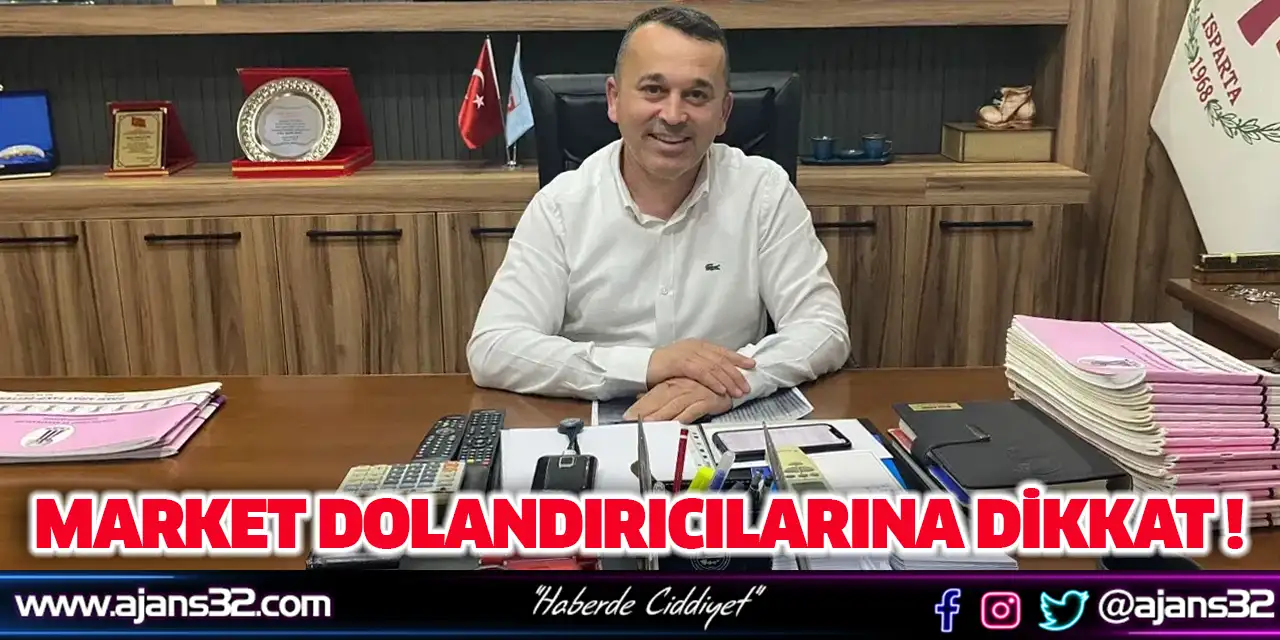 Market Dolandırıcılarına Dikkat !