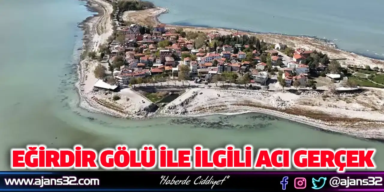 Eğirdir Gölü İle İlgili Acı Gerçek