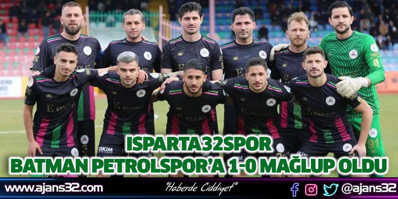 Isparta32Spor Batman Petrolspor’a 1-0 Mağlup Oldu