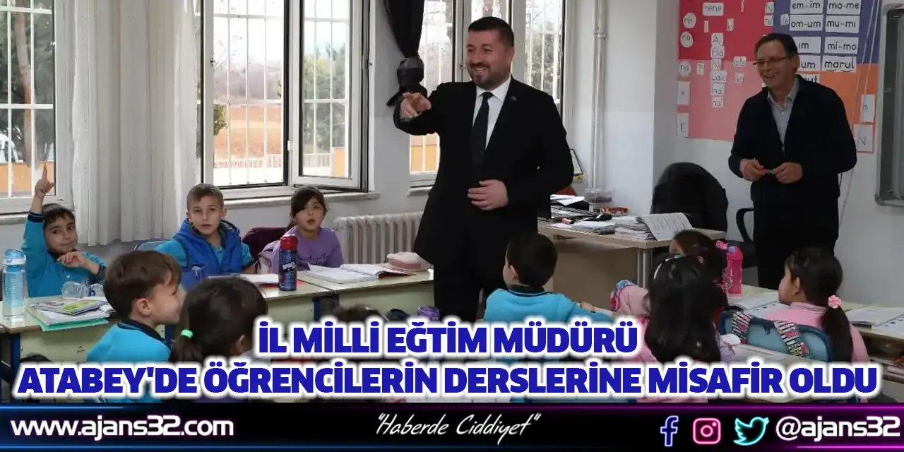 İl Milli Eğtim Müdürü Atabey'de Öğrencilerin Derslerine Misafir Oldu