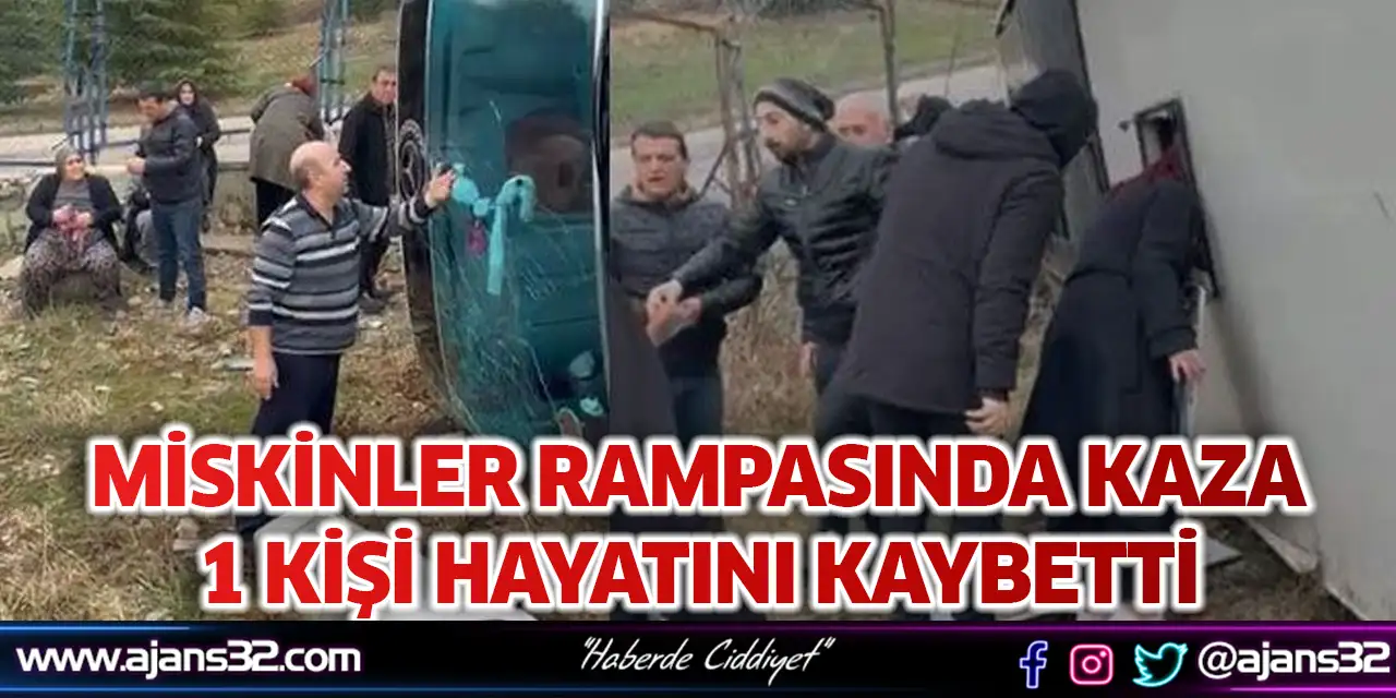 Miskinler Rampasında Kaza: 1 Kişi Hayatını Kaybetti