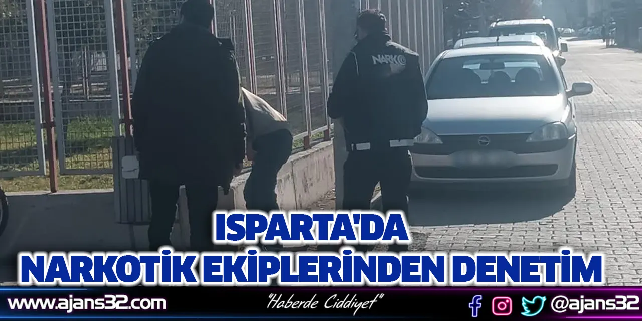 Isparta'da Narkotik Ekiplerinden Denetim