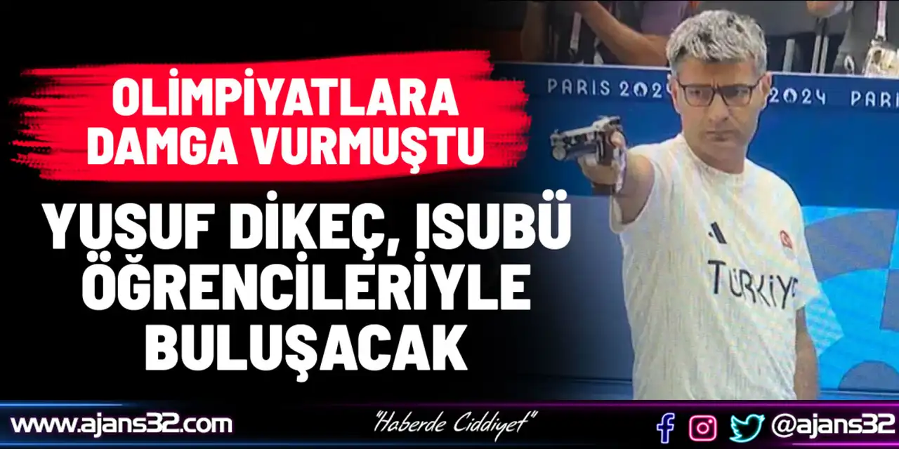 Yusuf Dikeç Isubü Öğrencileriyle Buluşacak