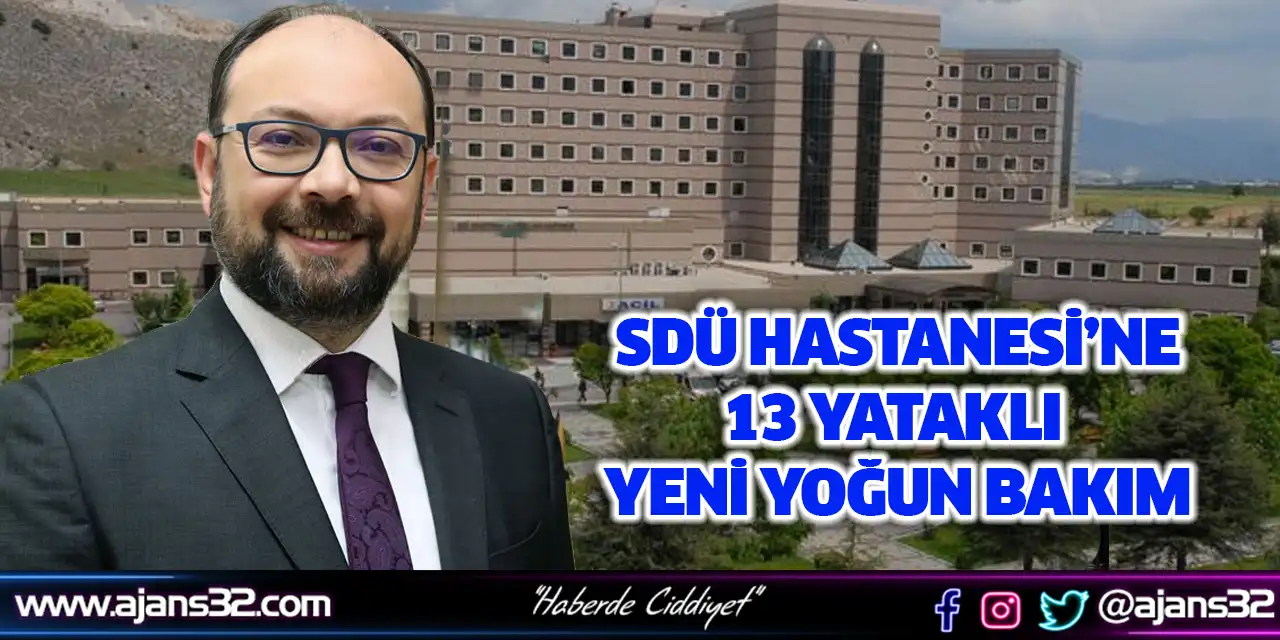 Sdü Hastanesi’ne 13 Yataklı Yeni Yoğun Bakım